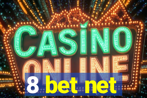 8 bet net